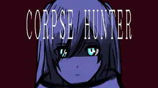 CORPSE HUNTER