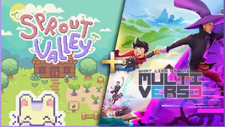 Sprout Valley + What Lies In The Multiverse