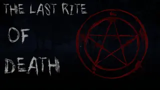 The Last Rite of Death