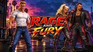 Rage and Fury