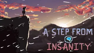 A Step From Insanity