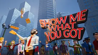 Show Me What You Got
