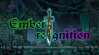 Ember: Reignition