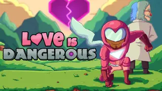 Love Is Dangerous