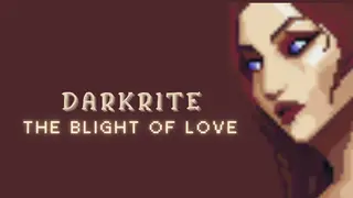 Darkrite: The Blight of Love