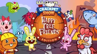 The Crackpet Show: Happy Tree Friends