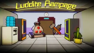 Luddite Rampage
