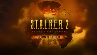 S.T.A.L.K.E.R. 2: Heart of Chornobyl - Ultimate