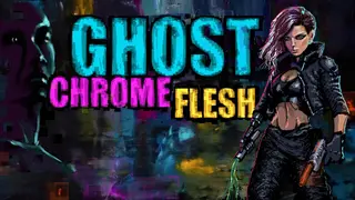 Ghost Chrome Flesh