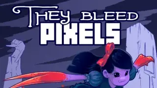 They Bleed Pixels - Switch