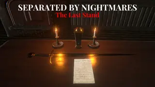Separated by Nightmares: The Last Stand