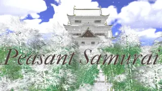 Peasant Samurai ~ 百姓ノ持チタル国