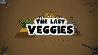 The Last Veggies