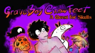 GraveBoy CrowFeet - A Quest for Skulls