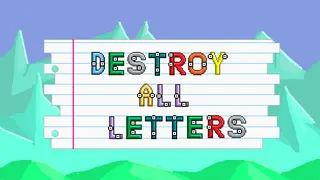 Destroy All Letters