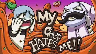 My Chef Hates Me