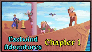 Eastwind Adventures : Chapter 1