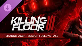 Killing Floor 3 - Shadow Agent Season 1 Deluxe Pass Deluxe