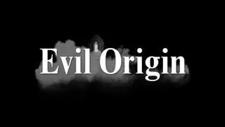 Evil Origin