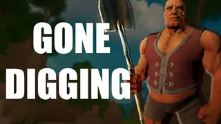 GONE DIGGING