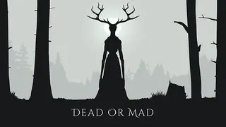 Dead or Mad