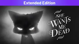 She Wants Me Dead Extended - Switch