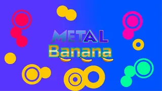 Metal Banana
