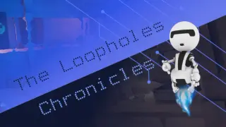 The Loopholes Chronicles