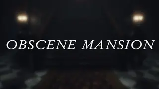 Obscene Mansion