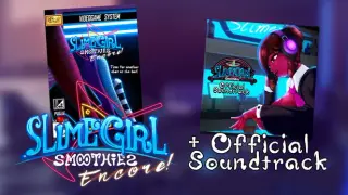 Slime Girl Smoothies Encore + Soundtrack