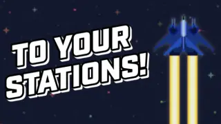 To Your Stations!
