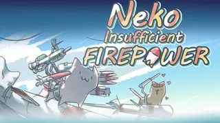 Neko:Insufficient FIREPOWER