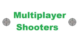 Multiplayer Shooters