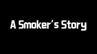 A Smoker's Story