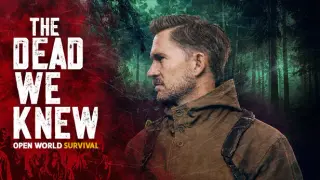 THE DEAD WE KNEW: Open World Survival