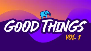 Good Things Vol 1