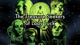 The Treasure Seekers of Lady Luck