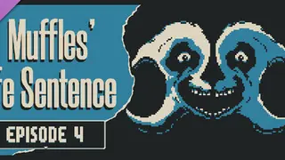 Muffles' Life Sentence EPISODE 4