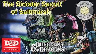 Fantasy Grounds - D&D Classics: U1 The Sinister Secret of Saltmarsh (1E)