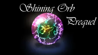 Shining Orb Prequel
