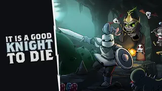 It Is A Good Knight To Die