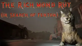 The Richmond Rut (In Search of Fenton)