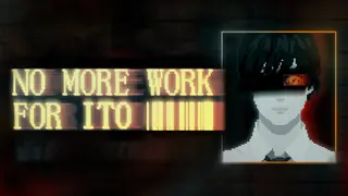 NO MORE WORK FOR ITO