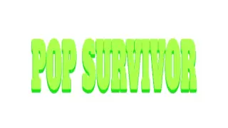 POP SURVIVOR