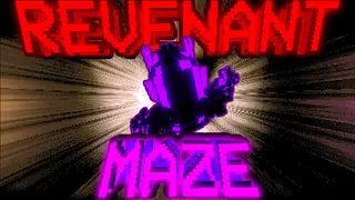 Revenant Maze
