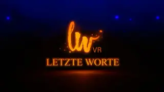 Letzte Worte VR