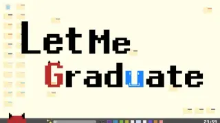 Let Me Graduate