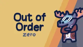 Out of Order zero