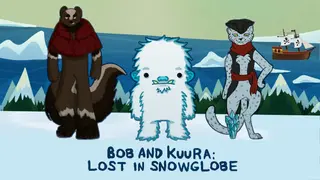 Bob and Kuura: Lost in Snowglobe