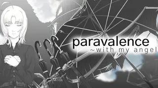 paravalence ~with my angel